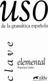 USO DE LA GRAMATICA ESPAÑOLA CLAVE | 9788477111658 | CASTRO, FRANCISCA