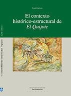 CONTEXTO HISTORICO-ESTRUCTURAL DE "EL QUIJOTE", EL | 9788474859881 | ESTEVEZ RODRIGUEZ, XOSE