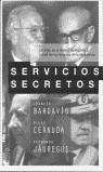 SERVICIOS SECRETOS, LOS | 9788401376894 | BARDAVIO,J/CERNUDA,P/JAUREGUI