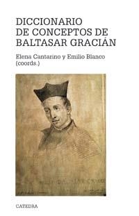 DICCIONARIO DE CONCEPTOS DE BALTASAR GRACIAN | 9788437622583 | CANTARINO, ELENA