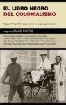 LIBRO NEGRO DEL COLONIALISMO, EL | 9788497343800 | FERRO, MARC ED.