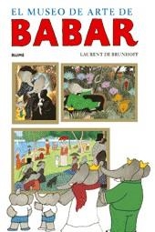 MUSEO DE ARTE DE BABAR, EL | 9788498010503 | BRUNHOFF, LAURENT DE