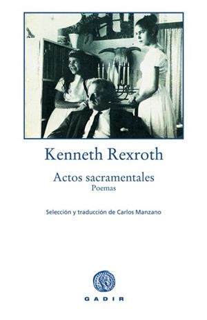 ACTOS SACRAMENTALES POEMAS | 9788493404567 | REXROTH, KENNETH