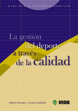 GESTION DEL DEPORTE A TRAVES DE LA CALIDAD, LA | 9788497290685 | DORADO, ALBERTO