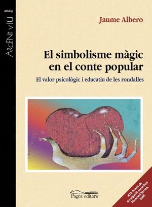 SIMBOLISME MAGIC EN EL CONTE POPULAR, EL | 9788497793025 | ALBERTO, JAUME