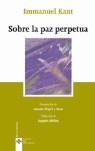 SOBRE LA PAZ PERPETUA | 9788430943364 | KANT, IMMANUEL (1724-1804)