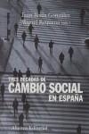 TRES DECADAS DE CAMBIO SOCIAL EN ESPAÑA | 9788420691169 | GONZALEZ, JUAN JESUS (GONZALEZ RODRIGUEZ)    ,  [E