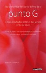PUNTO G : EL MANUAL DEFINITIVO SOBRE EL MAS SECRETO CENTRO D | 9788475563817 | DOMINGO SORIANO, MARIA DEL CARMEN (1970- )