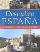 DESCUBRA ESPAÑA : 120 ITINERARIOS Y 1200 LUGARES POR VISITAR | 9788486939540 | SELECCIONES DEL READER´S DIGES