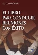 LIBRO PARA CONDUCIR REUNIONES CON EXITO, EL | 9788479787202 | MUNTANE, M D
