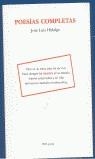 POESIAS COMPLETAS JOSE LUIS HIDALGO | 9788495007254 | HIDALGO, JOSE LUIS