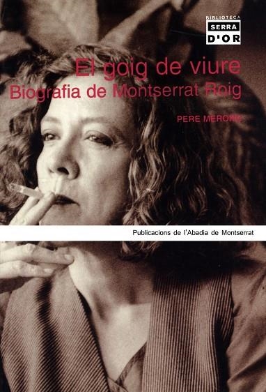 GOIG DE VIURE, BIOGRAFIA DE MONTSERRAT ROIG, EL | 9788484157526 | MEROÑO, PERE