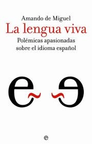 LENGUA VIVA, LA | 9788497344234 | MIGUEL, AMANDO DE