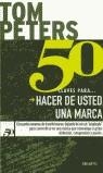 50 CLAVES PARA HACER DE USTED UNA MARCA | 9788423417025 | PETERS, TOM
