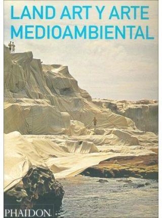 LAND ART Y ARTE MEDIOAMBIENTAL | 9780714898292 | KASTNER, JEFFEY (ED)