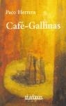 CAFE-GALLINAS | 9788495724830 | HERRERA QUESADA, PACO