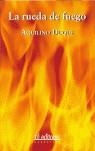 RUEDA DE FUEGO, LA | 9788495724991 | DUQUE, AQUILINO