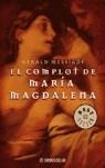 COMPLOT DE MARIA MAGDALENA, EL | 9788497937887 | MESSADIE, GERALD