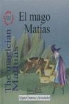 MAGO MATIAS, EL | 9788493434069 | JIMENEZ, MIGUEL