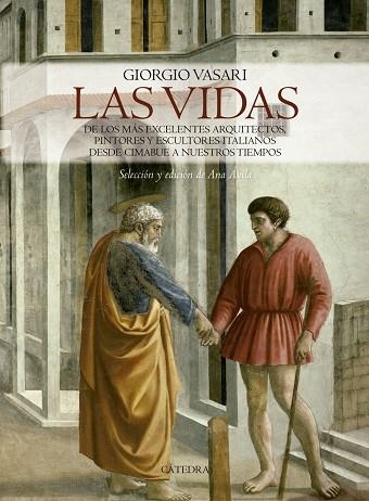 VIDAS DE LOS MAS EXCELENTES ARQUITECTOS, PINTORES Y ESCU | 9788437622668 | VASARI, GIORGIO (1511-1574)