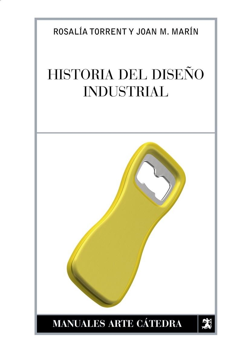 HISTORIA DEL DISEÑO INDUSTRIAL | 9788437622675 | TORRENT ESCLAPES, ROSALIA