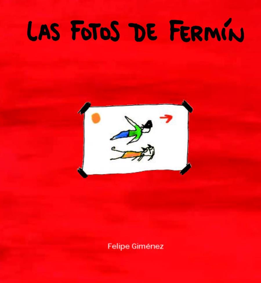 FOTOS DE FERMIN, LAS | 9788481315844 | GIMENEZ, FELIPE