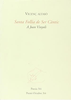 SANTA FOLLIA DE SER CANTIC | 9788475027425 | ALTAIO, VICENÇ