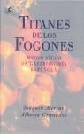 TITANES DE LOS FOGONES | 9788493443634 | MERINO, JOAQUIN