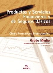 PRODUCTOS Y SERVICIOS FINANCIEROS DE SEGUROS BASICOS | 9788497712507 | FERNANDEZ LIZ, JOSE LUIS