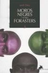 MOROS NEGRES I ALTRES FORASTERS | 9788496393011 | ORTIZ, JORDI