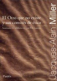 OTRO QUE NO EXISTE Y SUS COMITES DE ETICA, EL | 9789501288568 | MILLER, JACQUES ALAIN