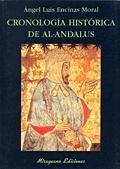 CRONOLOGIA HISTORICA DE AL-ANDALUS | 9788478132942 | ENCINAS MORAL, ANGEL LUIS