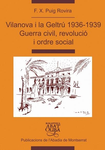 VILANOVA I LA GELTRU 1936 - 1939 | 9788484157380 | PUIG, F X