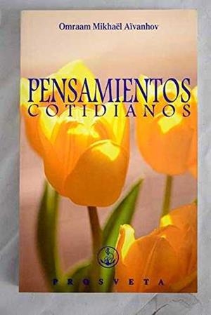 PENSAMIENTOS COTIDIANOS | 9782855669212 | AINANHOV, OMRAAM MIKHAEL