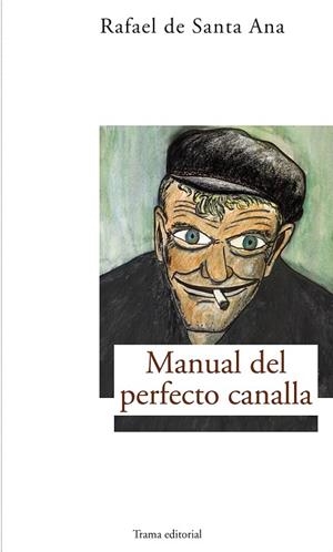 MANUAL DEL PERFECTO CANALLA | 9788489239579 | SANTA ANA, RAFAEL DE
