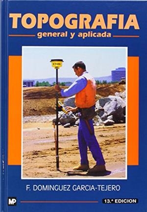 TOPOGRAFIA GENERAL Y APLICADA | 9788471147219 | DOMINGUEZ GARCIA-TEJERO, FRANCISCO
