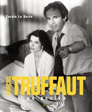 FRANCOIS TRUFFAUT EN ACCION | 9788446023968 | BERRE, CAROLE DE