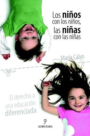 NIÑOS CON LOS NIÑOS, LAS NIÑAS CON LAS NIÑAS | 9788496416611 | CALVO CHARRO, MARIA (1967- )