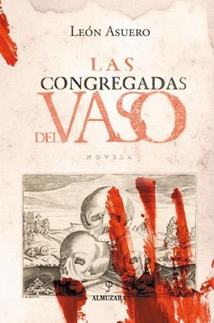 CONGREGADAS DEL VASO, LAS | 9788496416789 | LEON ASUERO, MIGUEL ANGEL (1963- )