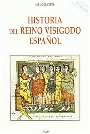 HISTORIA DEL REINO VISIGODO ESPAÑOL | 9788432134692 | ORLANDIS, JOSE