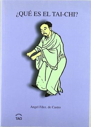 QUE ES EL TAI-CHI? | 9788493408008 | FERNANDEZ DE CASTRO, ANGEL