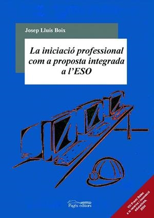 INICIACIO PROFESSIONAL COM A PROPOSTA INTEGRADA A L'ESO, LA | 9788497792820 | BOIX, JOSEP LLUIS