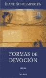 FORMAS DE DEVOCION | 9788432219450 | SCHOEMPERLEN, DIANE