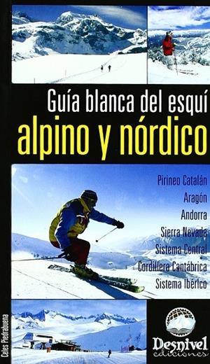 GUIA BLANCA DEL ESQUI ALPINO Y NORDICO | 9788498290141 | PIEDRABUENA MORTE, CELES