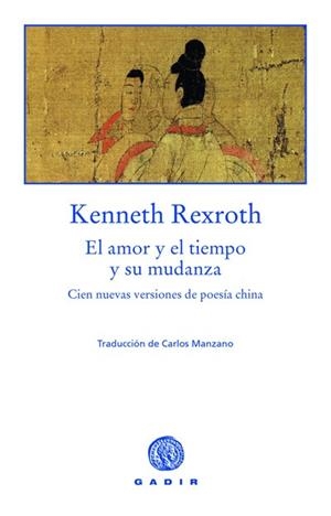 AMOR Y EL TIEMPO Y SU MUDANZA ,EL | 9788493443986 | REXROTH, KENNETH