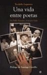 VIDA ENTRE POETAS, UNA | 9788497344388 | LAGUNERO, TEODULFO