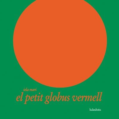 PETIT GLOBUS VERMELL, EL | 9788484645375 | MARI, IELA