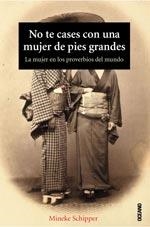 NO TE CASES CON UNA MUJER DE PIES GRANDES : LA MUJER EN LOS | 9788449426988 | SCHIPPER, MINEKE