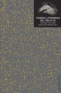TEORIAS LITERARIAS DEL SIGLO XX | 9788446011002 | CUESTA ABAD - JIMENEZ HEFFERNAN ( ED. )