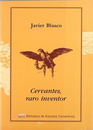 CERVANTES, RARO INVENTOR | 9788496408159 | BLASCO PASCUAL, JAVIER